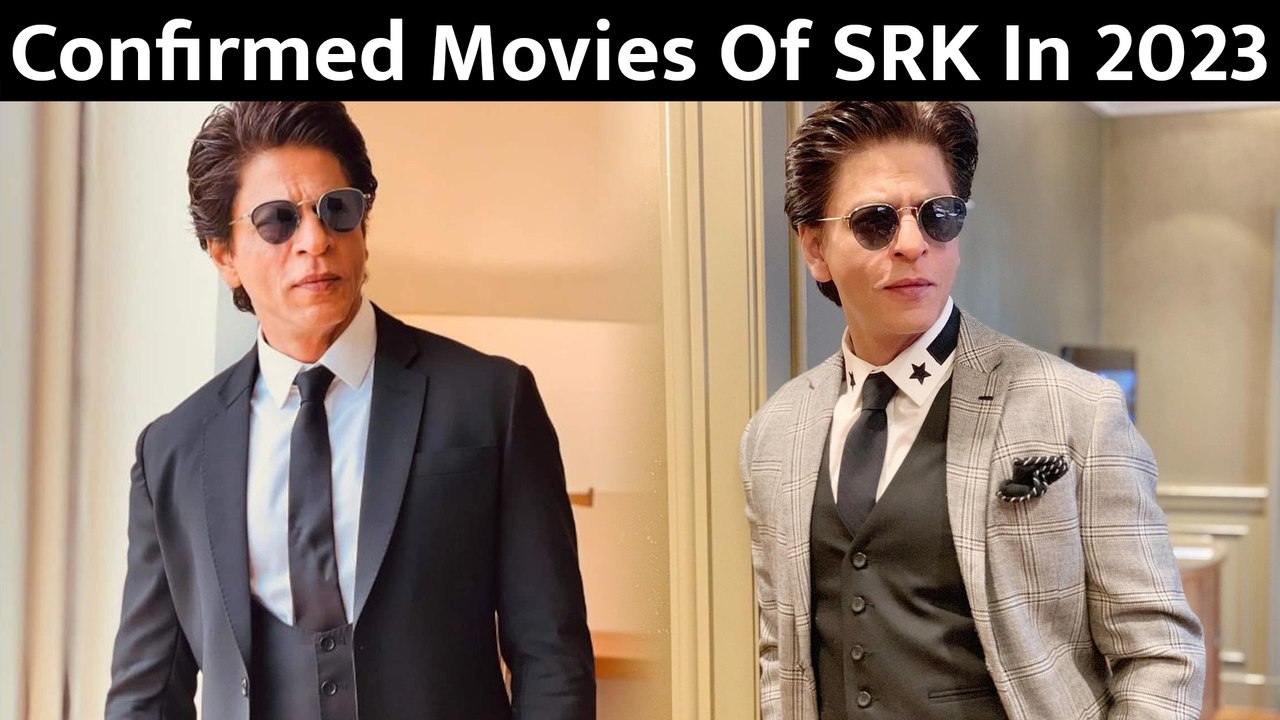 Shah Rukh Khan To Rule 2023 With 3 Confirmed Movie Releases
