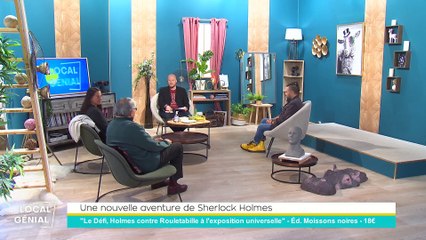 Local Génial - 28/09/2022 - Une nouvelle aventure de Sherlock Holmes