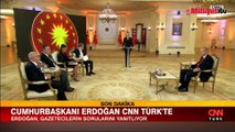 Cumhurbaşkanı Erdoğan'dan CNN TÜRK ve Kanal D ortak yayınında önemli açıklamalar