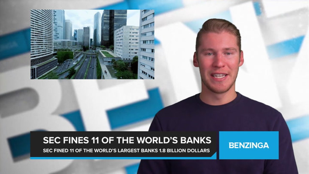 SEC Fines 11 Of The World’s Banks