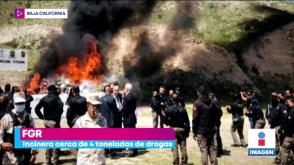 FGR incinera cerca de cuatro toneladas de narcóticos en Tijuana, BC