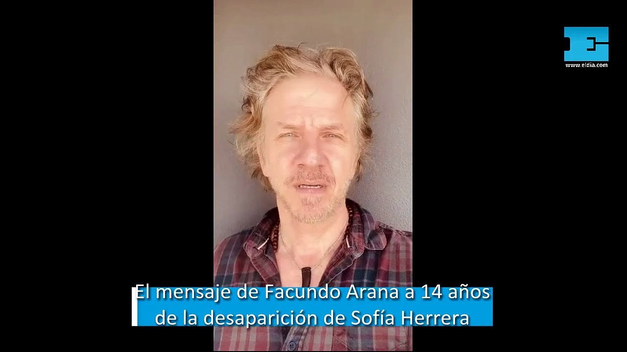 Facundo Arana recordó la desaparición de Sofía Herrera