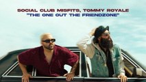 Social Club Misfits - The One Out The Friendzone (Audio)