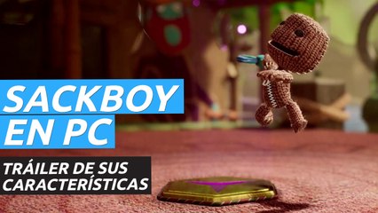 Sackboy A Big Adventure - Tráiler de las características de PC