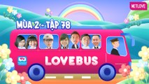 Love Bus | Hành Trình Kết Nối Những Trái Tim - Mùa 2 - Tập 78