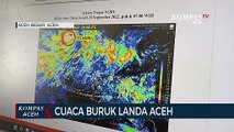 Cuaca Buruk Landa Aceh Akibat Bibit Siklon Tropis Noru