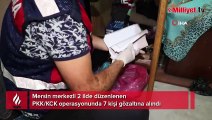 Mersin merkezli PKK/KCK operasyonu: 7 gözaltı 