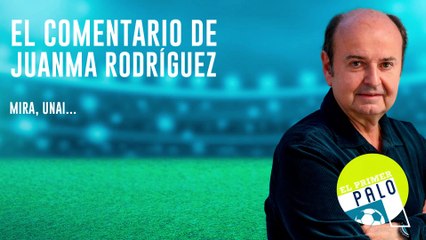 Juanma Rodríguez: Mira, Unai