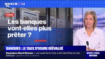 Avec la réévaluation du taux d'usure, les banques vont-elles plus prêter? BFMTV répond à vos questions