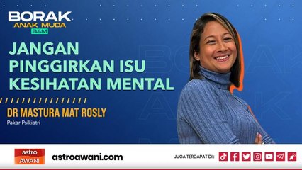 Borak Anak Muda: Bajet 2023 | Jangan pinggirkan isu kesihatan mental
