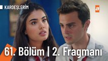 Kardeşlerim 61. Bölüm 2. Fragmanı | ''Yeni başlangıçlara...''