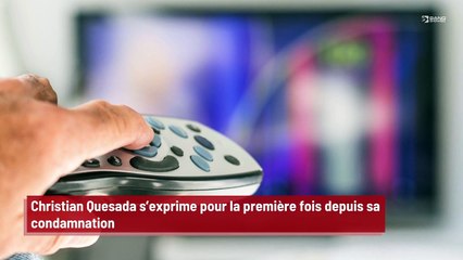 Christian Quesada s’exprime pour la première fois depuis sa condamnation !