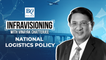Infravisioning With Vinayak Chatterjee: National Logistics Policy