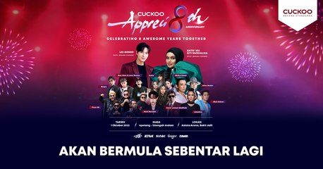 Paling Epik! Konsert Ulang Tahun CUCKOO Appreci8th Dah Start!