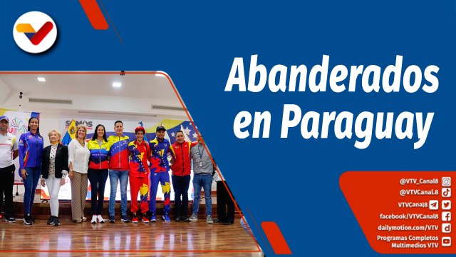 Deportes VTV | Venezuela arriba a Paraguay para los XII Juegos Suramericanos Asunción 2022