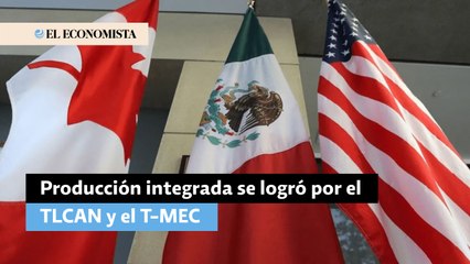 El TLCAN fue un acuerdo comercial; el T-MEC es uno de integración productiva: Comce