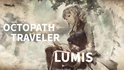 Octopath Traveler: Champions of the Continent | Official Lumis Trailer
