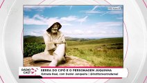 Rádio Cast | Juquinha é um personagem histórico da Serra do Cipó