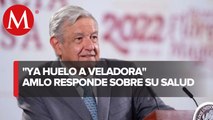 ¡Ando tirando aceite!, AMLO rechaza problemas de salud