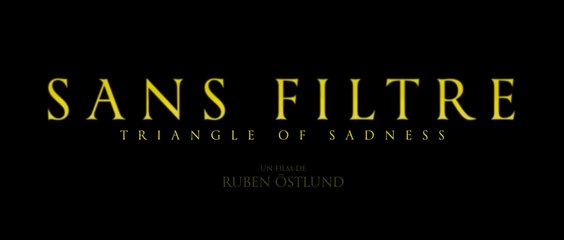 SANS FILTRE (2022) Bande Annonce VOSTF