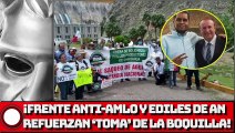 Frente anti-AMLO y ediles de AN refuerzan ‘toma’ de La Boquilla