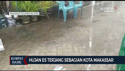 Hujan Es Terjang Sebagian Kota Makassar