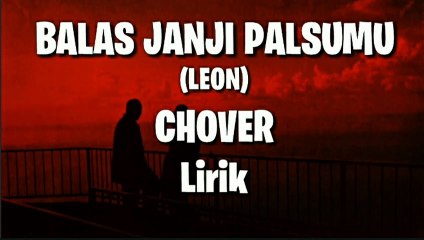 BALAS JANJI PALSU(LEON) II Cover-Lirik - BOS Muda
