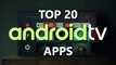 Top 20 Best ANDROID TV APPS You Should Install Right Now!