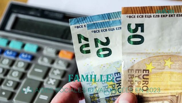 Famille : les aides sociales revalorisées en 2023