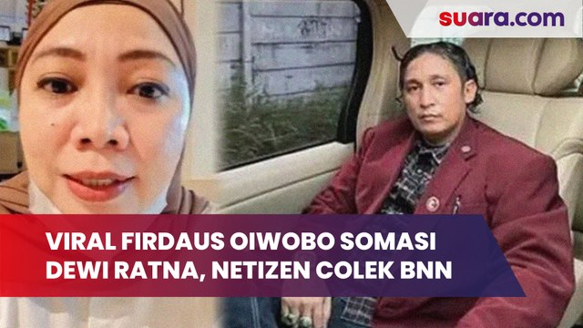 Viral Firdaus Oiwobo Somasi Dewi Ratna, Netizen Colek BNN
