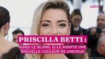 PHOTO. Priscilla Betti : adieu le blond, elle adopte une nouvelle couleur de cheveux