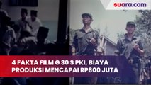 4 Fakta Film G 30 S PKI, Biaya Produksi Mencapai Rp800 Juta di Tahun 1982