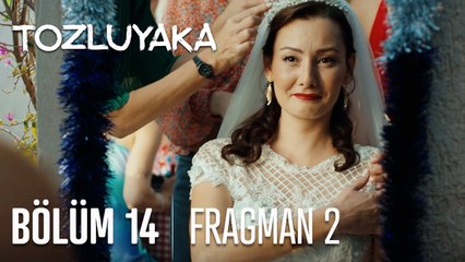 Tozluyaka 14. Bölüm 2. Fragmanı