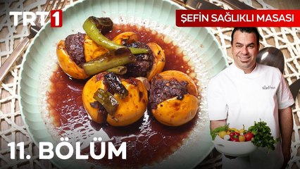 Şefin Sağlıklı Masası 11. Bölüm - Yenidünya Kebabı Nasıl Yapılır?