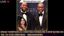 Kenan Thompson's Ex Christina Evangeline Is Now Dating His 'SNL' Co-Star Chris Redd - 1breakingnews.