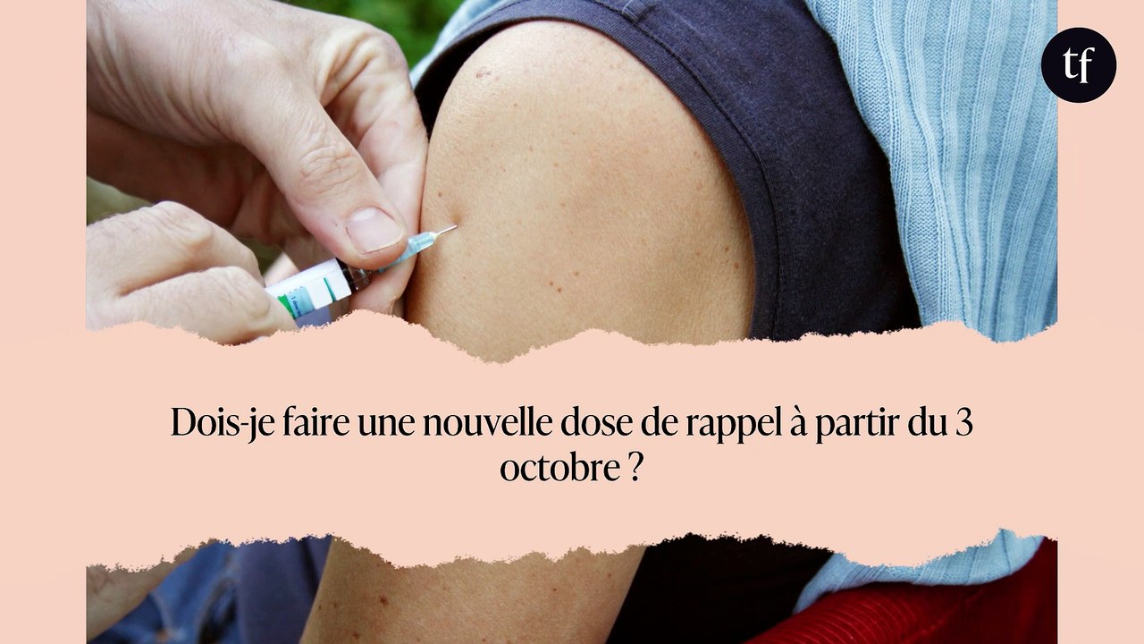 Dois-je faire une nouvelle dose de rappel à par...