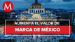 México, la marca más valiosa de América Latina: Brand Finance