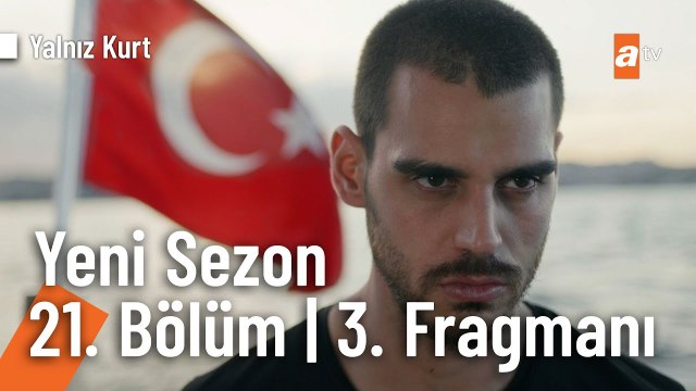 Yalnız Kurt 21. Bölüm 3. Fragmanı | Yeni sezon yakında atv'de! @Yalnız Kurt ​