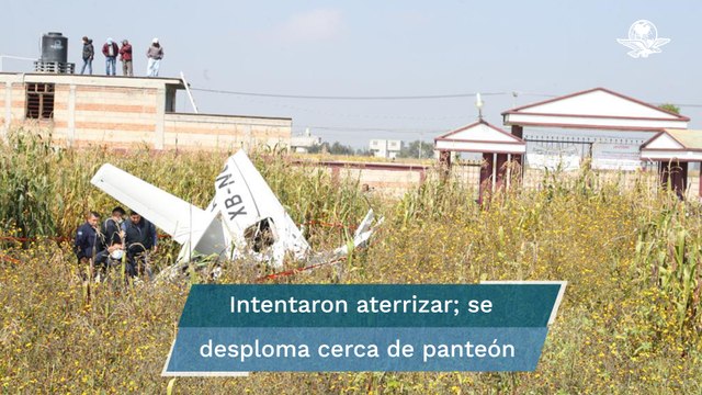 Avioneta se desploma y deja 3 muertos en Otzolotepec, Edomex