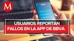 Usuarios de BBVA reportan fallas HOY en 'app' del banco en plena quincena