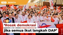 Pecat wakil rakyat tak patuh Boleh rosak demokrasi jika semua parti ikut langkah DAP, kata pakar