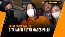 Putri Candrawathi Ditahan di Rutan Mabes Polri