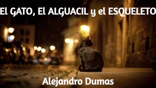 El Gato, el Alguacil y el Esqueleto de ALEJANDRO DUMAS | Audiolibro | Historias de Horror