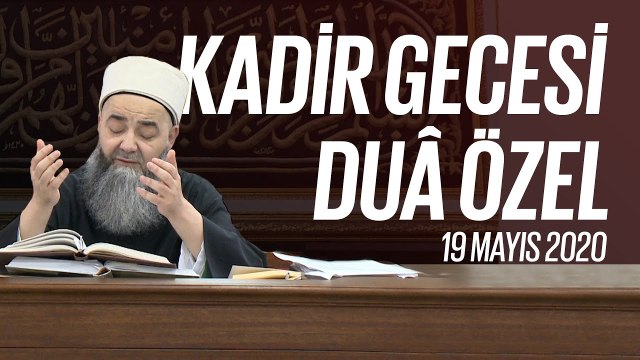 Cübbeli Ahmet Hocaefendi ile Kadir Gecesi Duâ Özel 19 Mayıs 2020