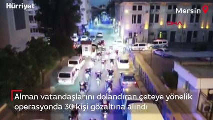 Almanları dolandıran çeteye 6 ilde operasyon