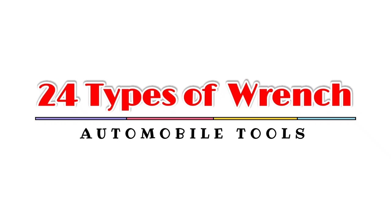 24 Types of Spanner | Types of Wrench