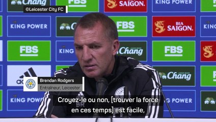 Leicester - Rodgers : "Je suis la meilleure personne pour aider cette équipe à aller de l'avant"