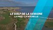 Le Golf de la semaine : La Prée - La Rochelle