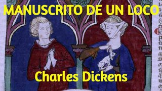 Manuscrito de un Loco de CHARLES DICKENS | Audiolibro en español | Historias de Terror