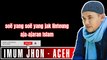LAGU ACEH JAGA AGAMA ISLAM - IMUM JHON Lirik Lagu Aceh